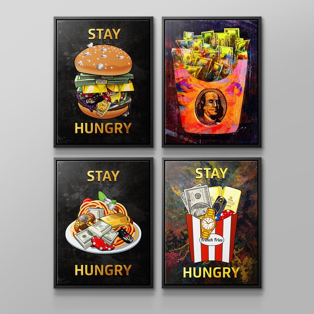 STAY HUNGRY - Canvas 4x