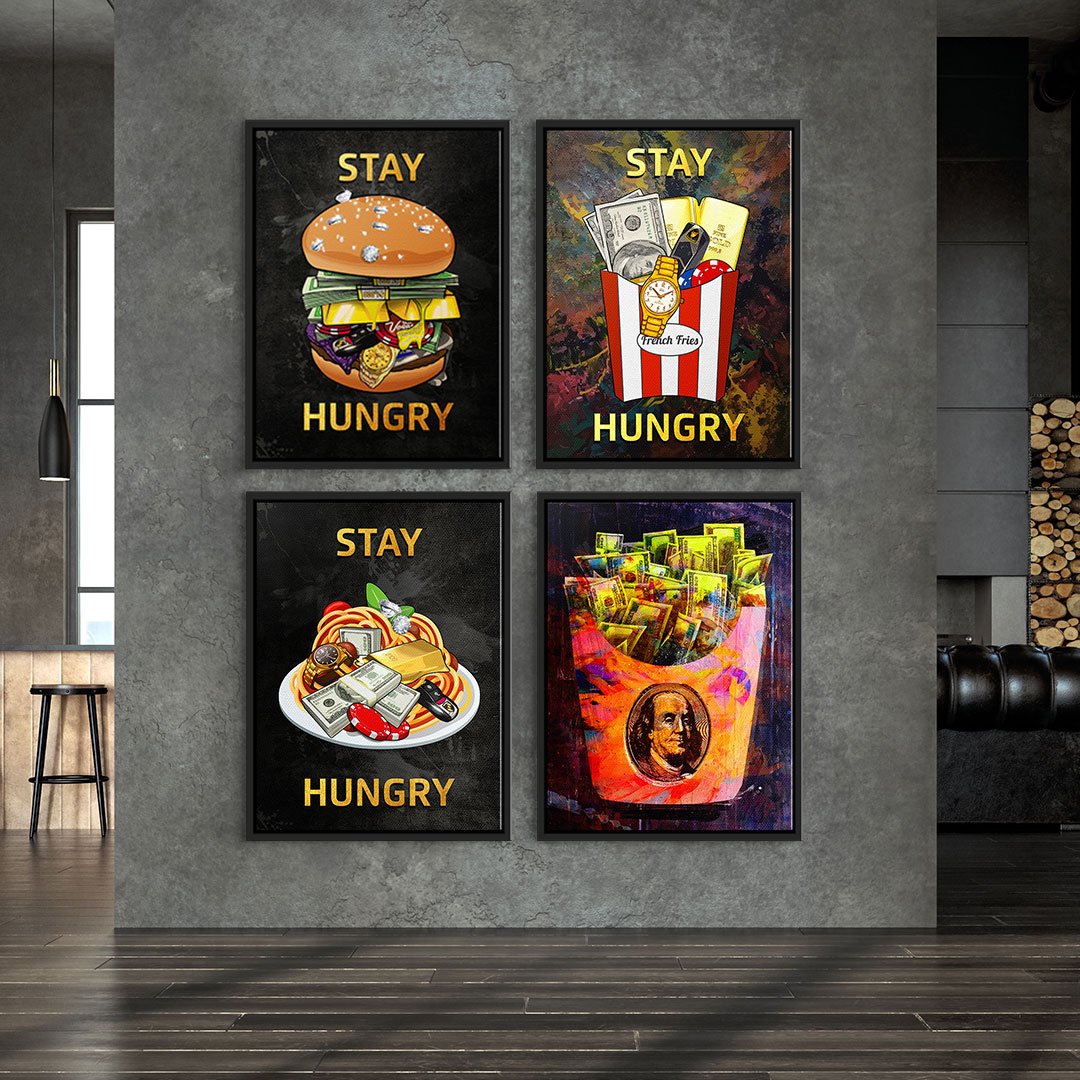 STAY HUNGRY - Canvas 4x