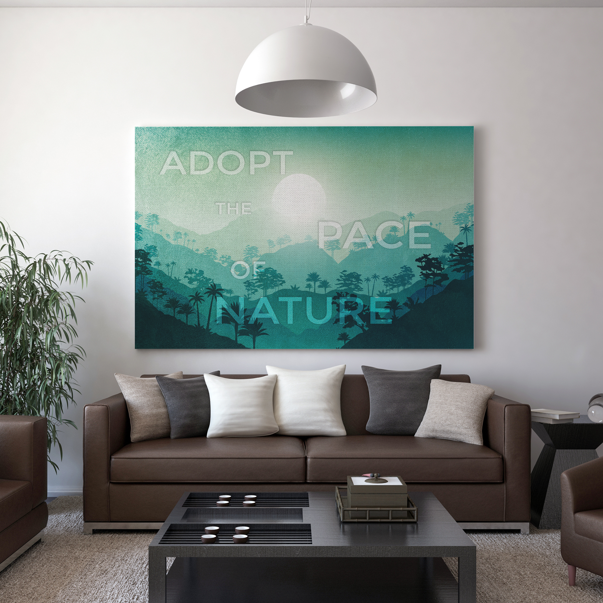 ADOPT THE PACE OF NATURE