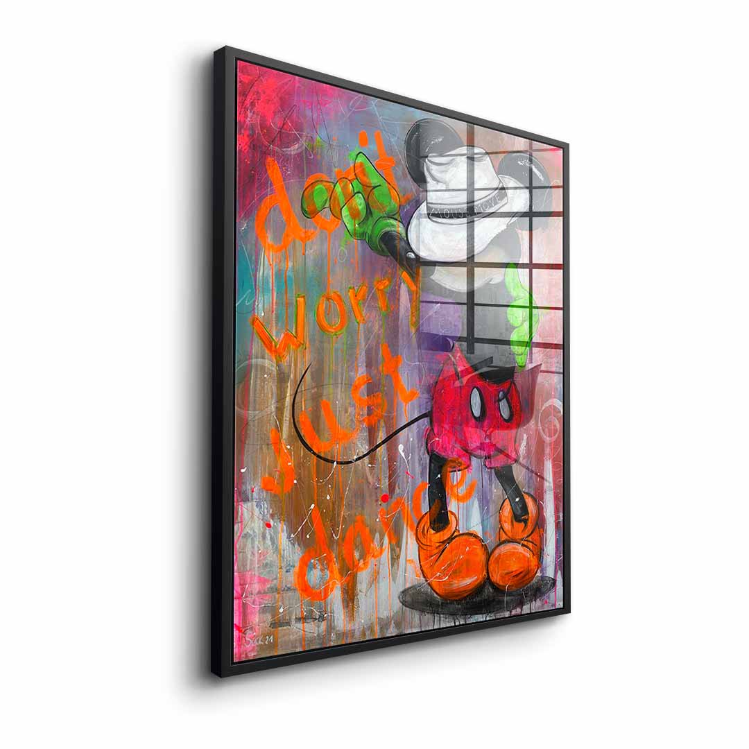 Don't worry just dance - acrylic glass