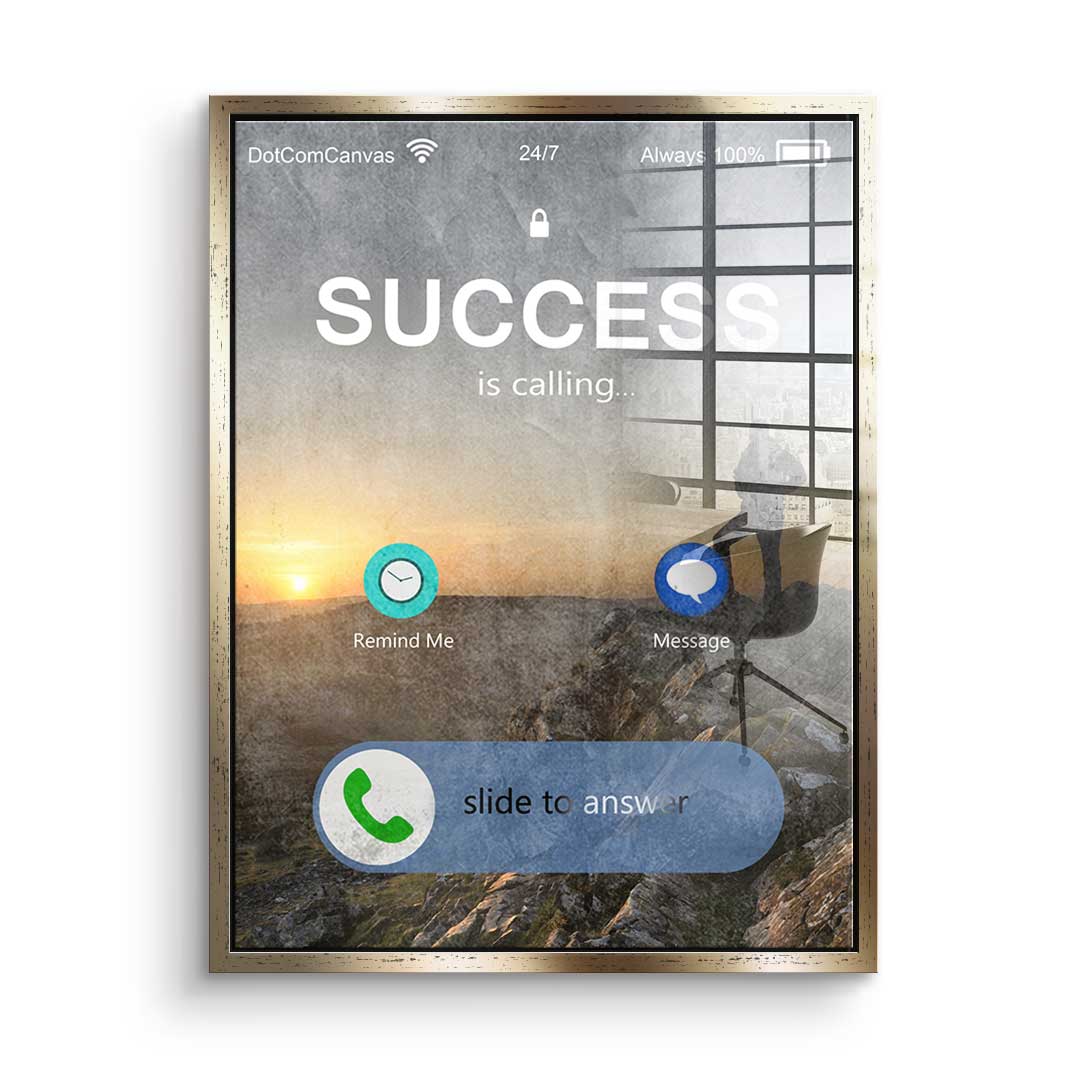 Success Is Calling - acrylic glass