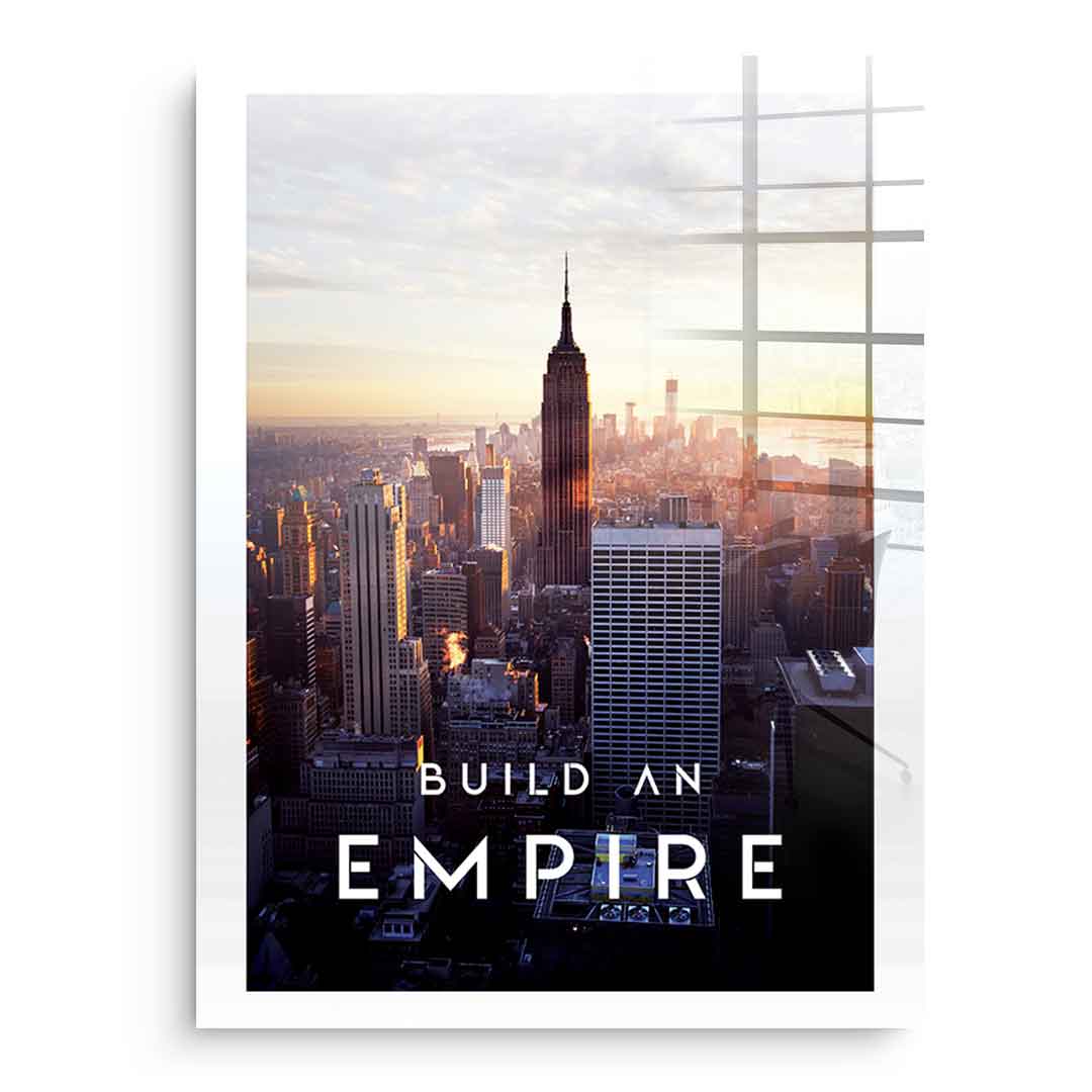 Build An Empire - acrylic glass