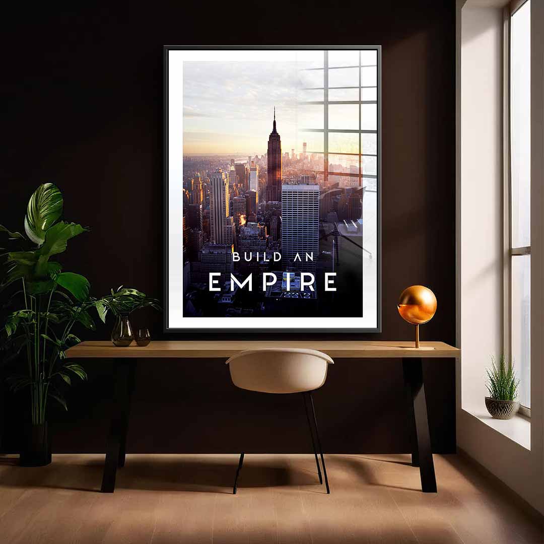 Build An Empire - acrylic glass