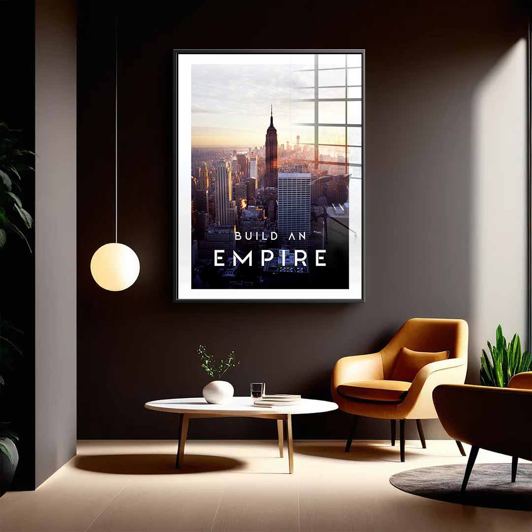 Build An Empire - acrylic glass