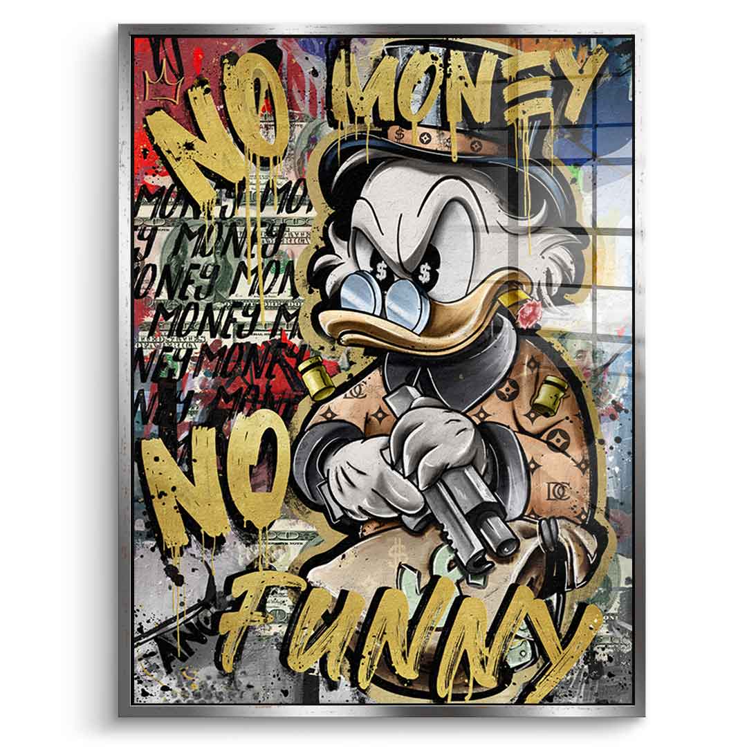 NO MONEY DUCK - acrylic glass