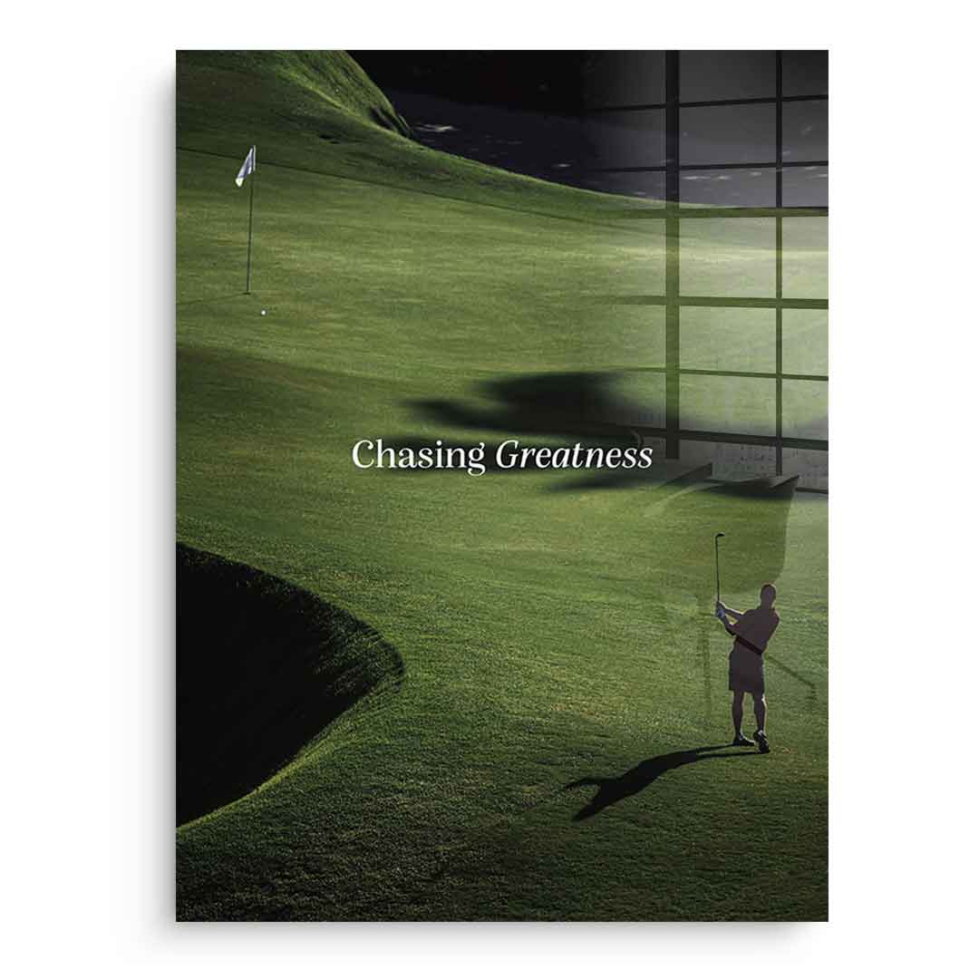 Chasing Greatness #Golf V2 - acrylic glass