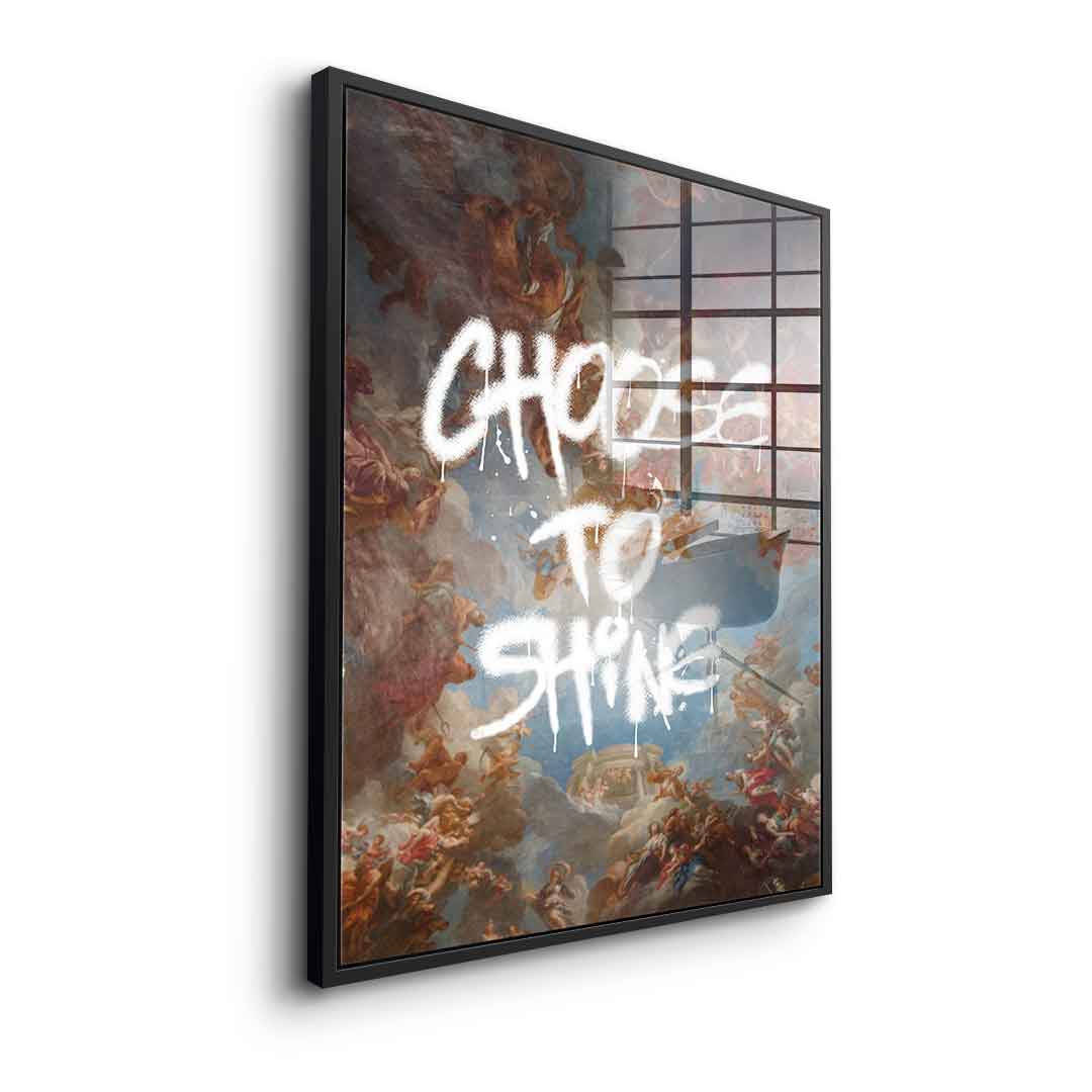 Choose To Shine - acrylic glass