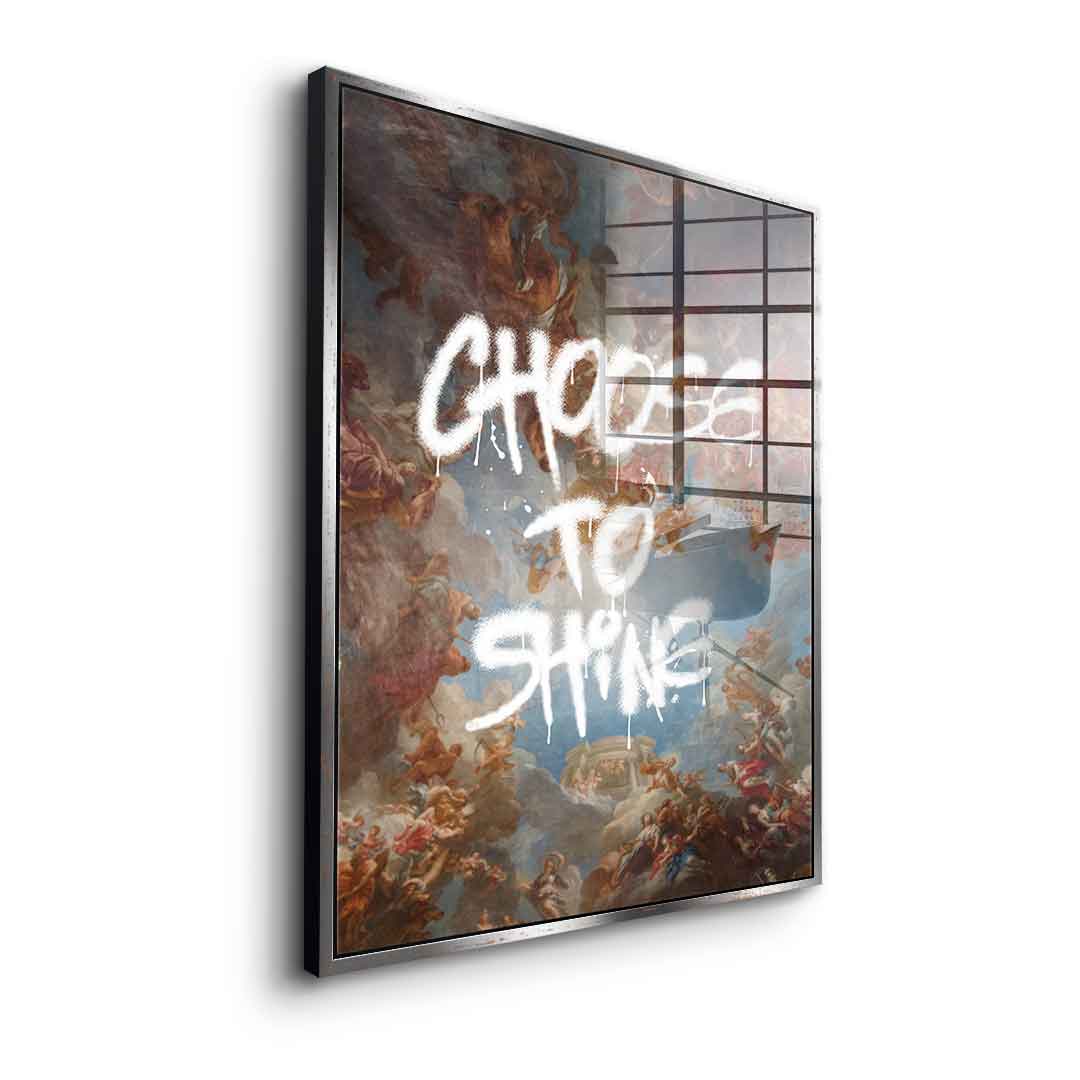 Choose To Shine - acrylic glass