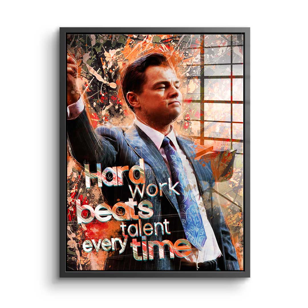 HARD WORK BEATS TALENT - acrylic glass