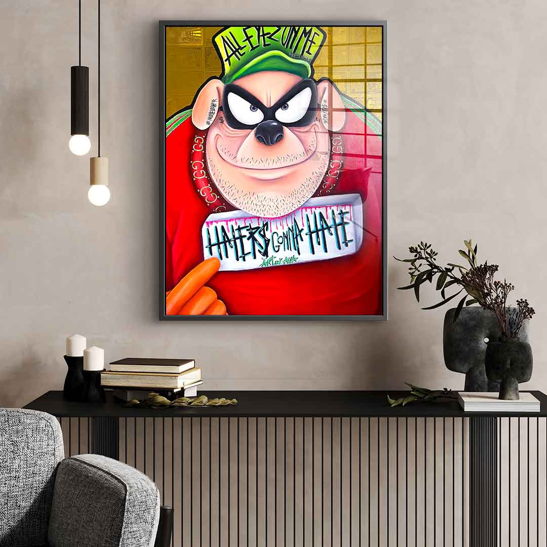 Haters gonna hate - acrylic glass