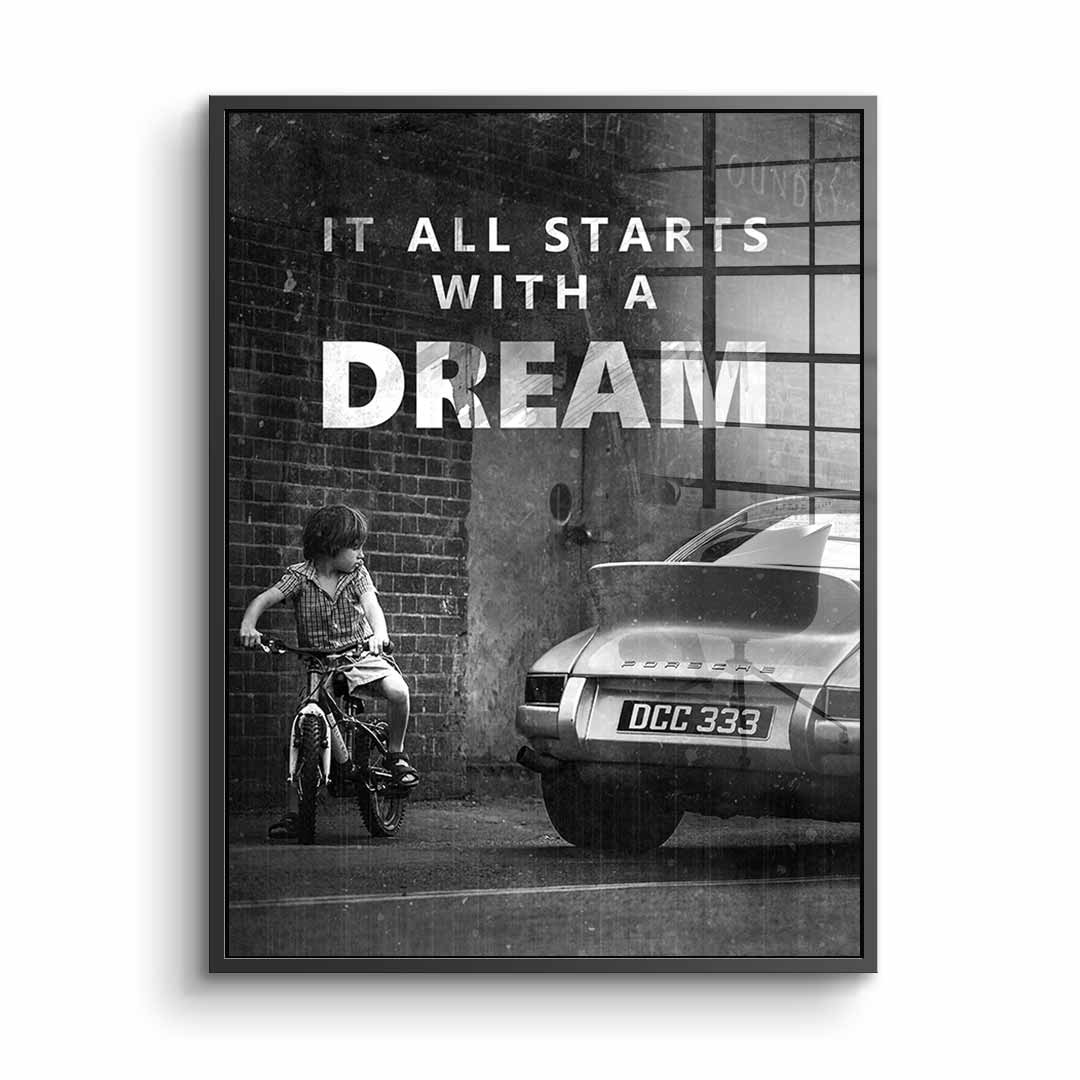 It all starts with a dream - acrylic glass