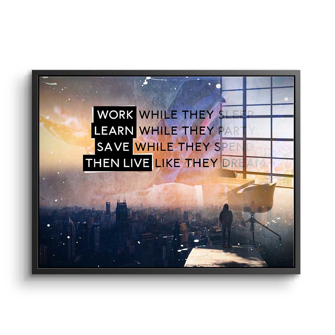 Live Like They Dream - acrylic glass