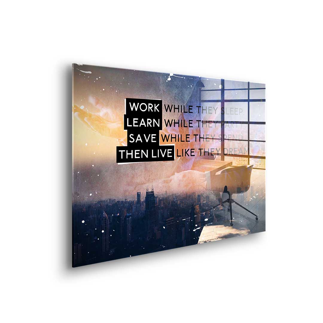 Live Like They Dream - acrylic glass