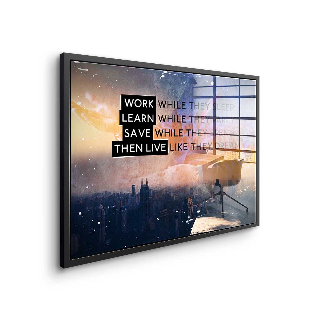 Live Like They Dream - acrylic glass