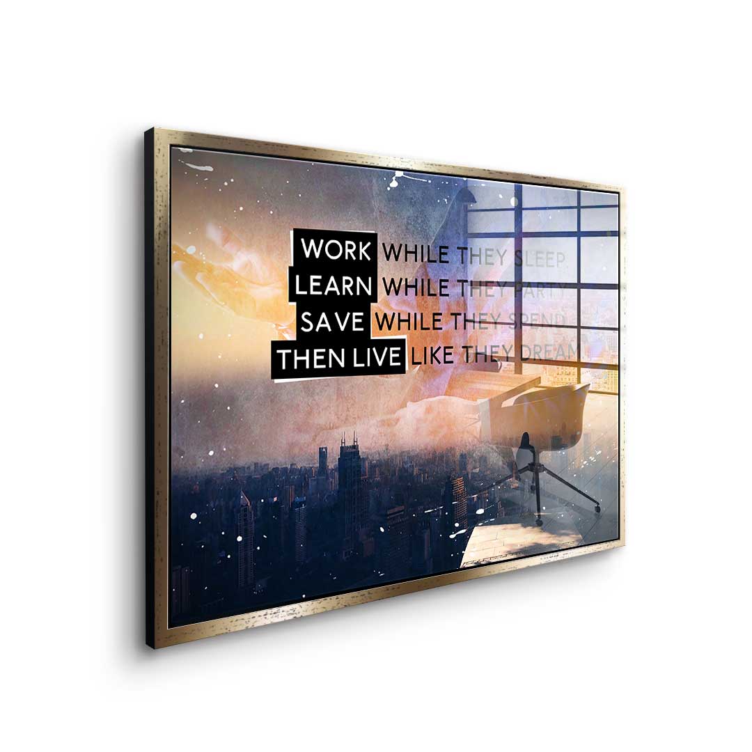 Live Like They Dream - acrylic glass