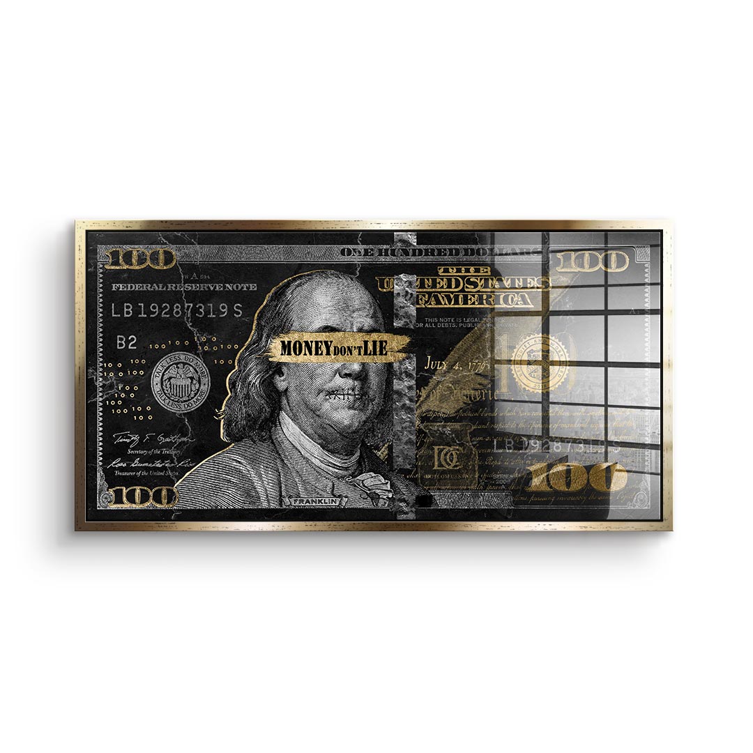 Money don't lie - acrylic glass