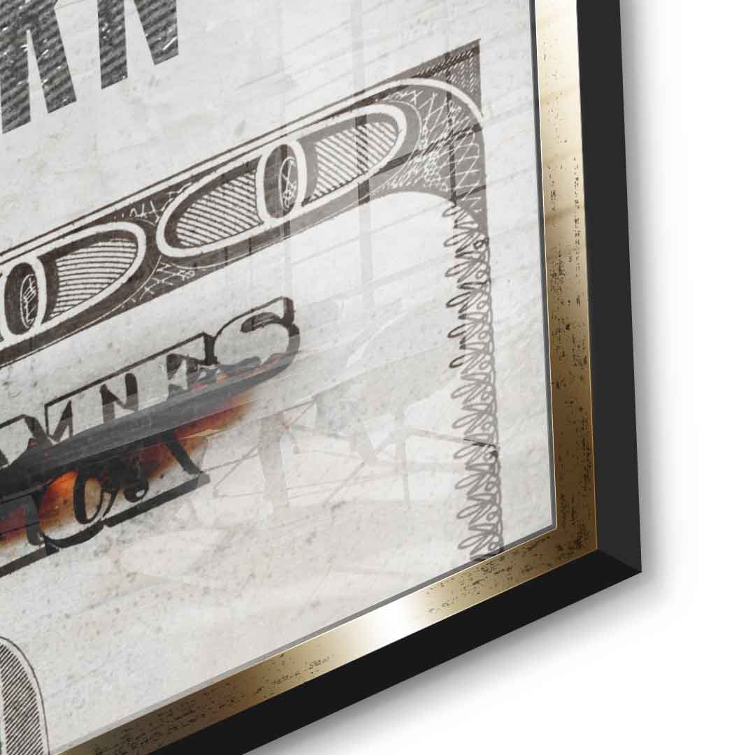 TRUE WEALTH DOESN'T BURN - acrylic glass