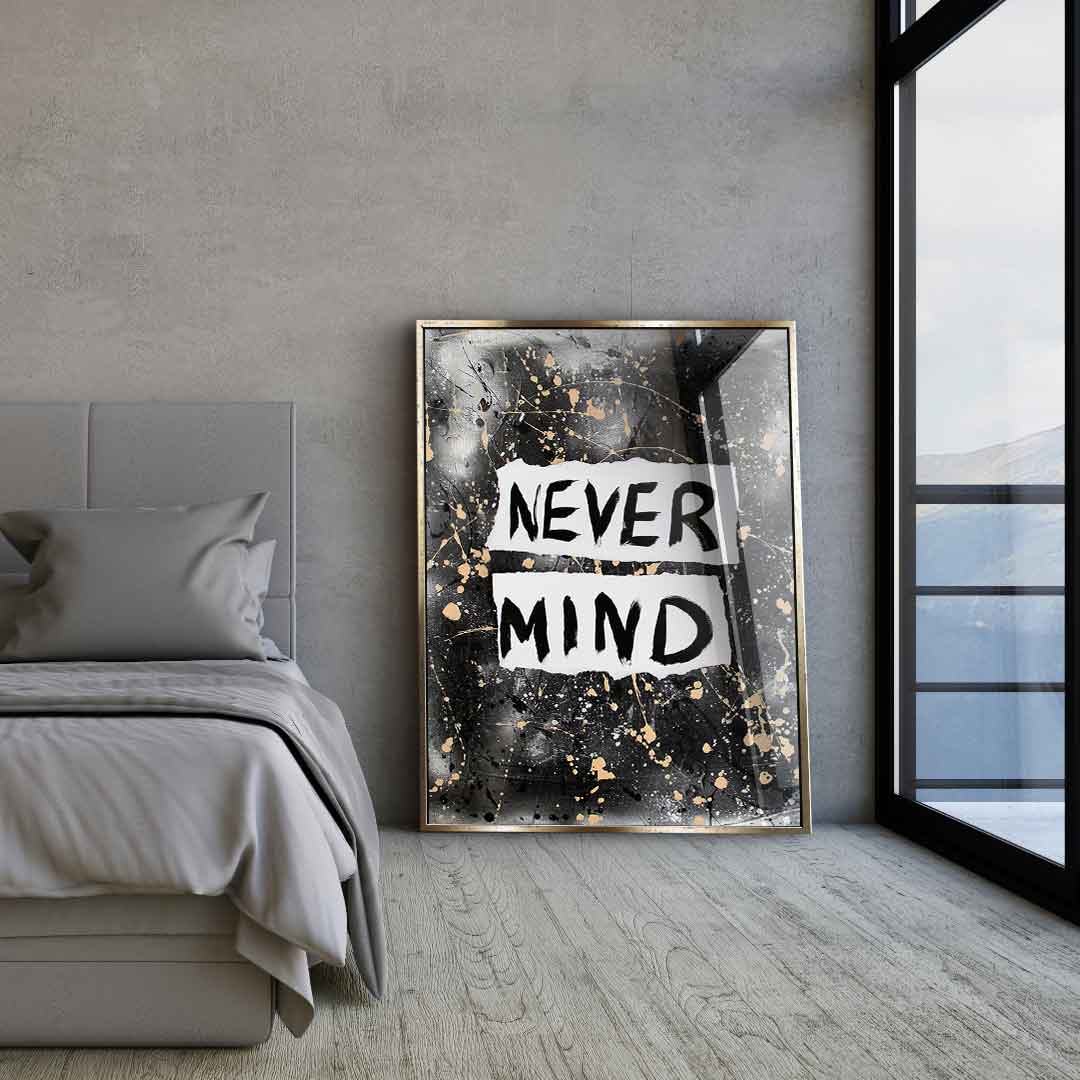 Never Mind - acrylic glass