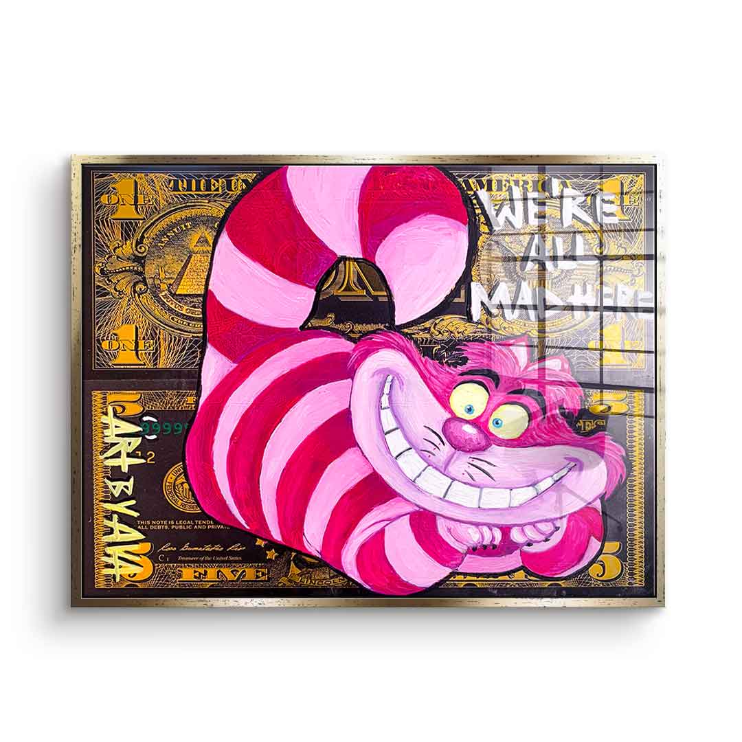 We're All Mad Here - acrylic glass