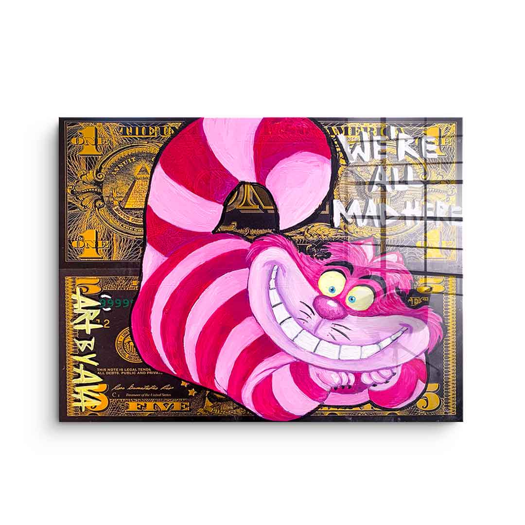 We're All Mad Here - acrylic glass