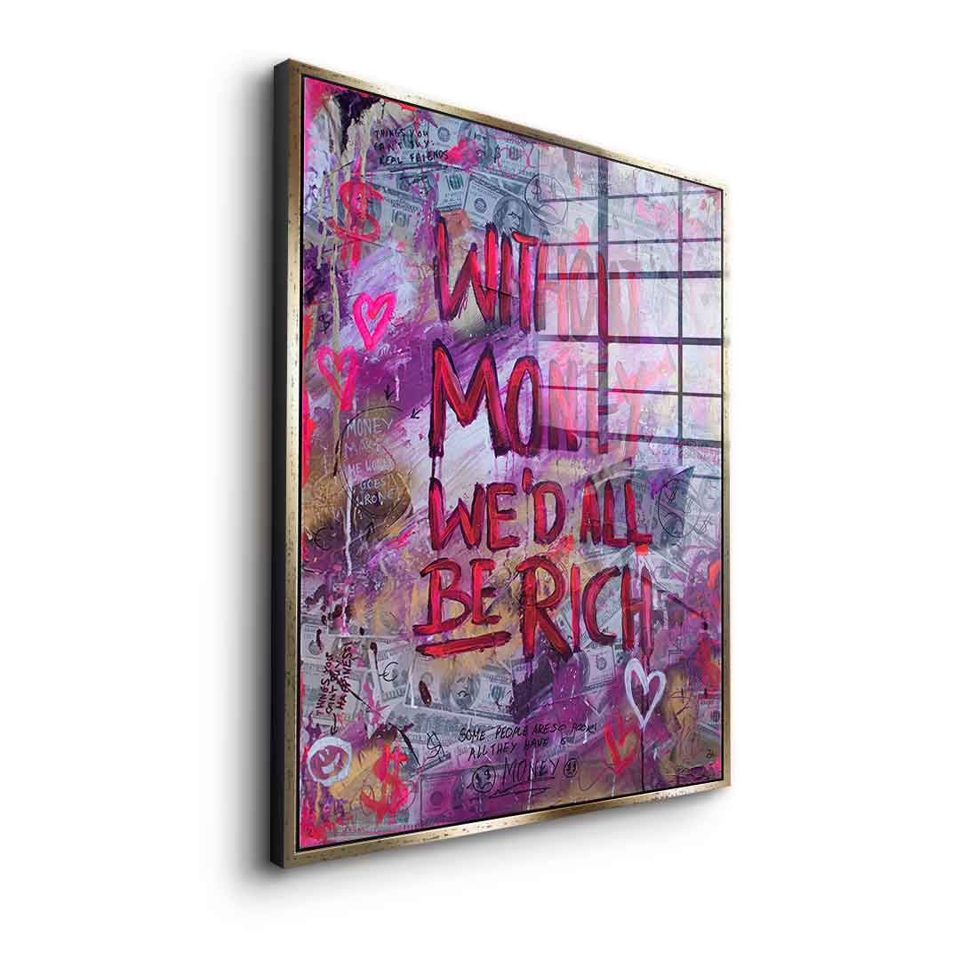 Without Money - acrylic glass