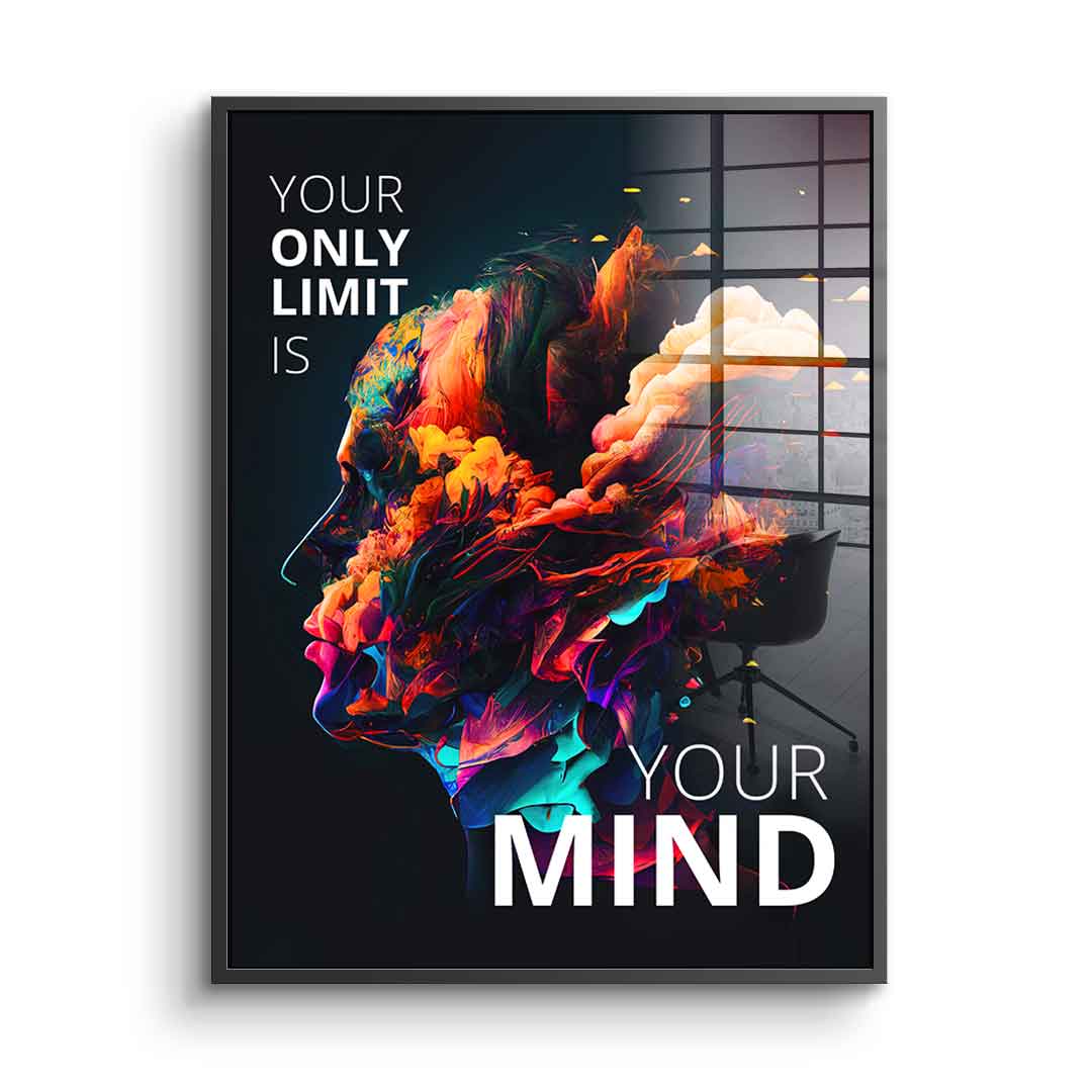 Your only limit is your mind - acrylic glass