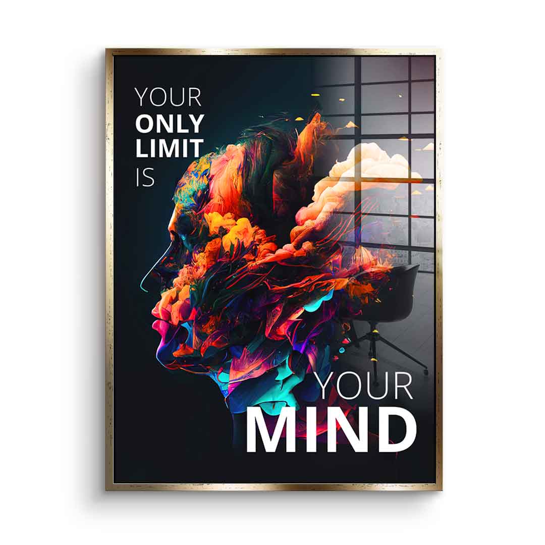 Your only limit is your mind - acrylic glass