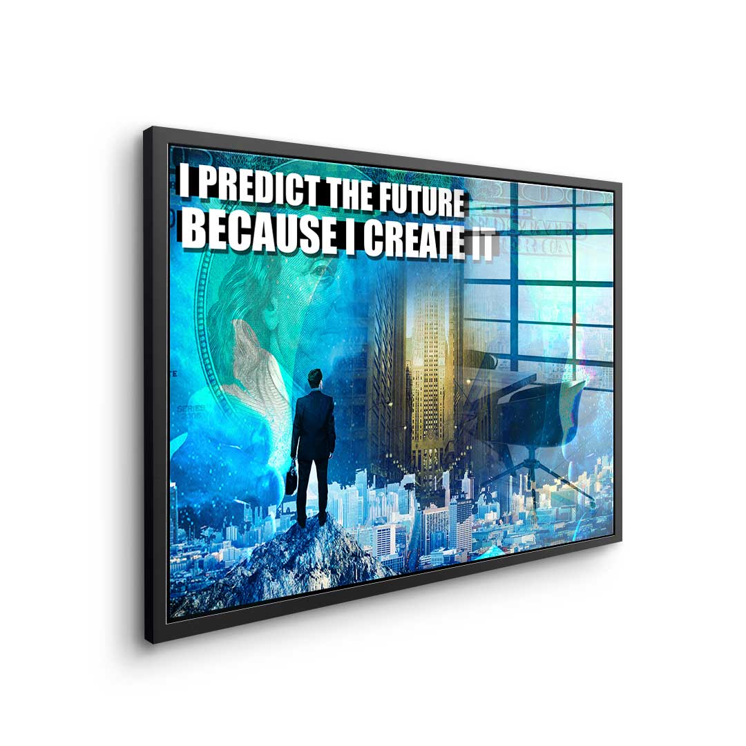 Predict the Future - Acrylic Glass