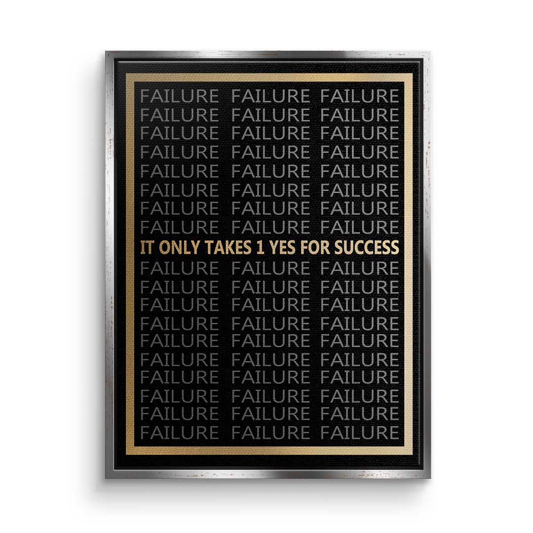 It Only Takes 1 Yes To Success