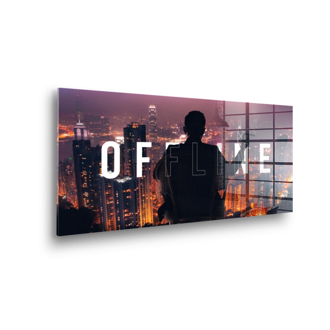 OFFLINE 2.0 - acrylic glass