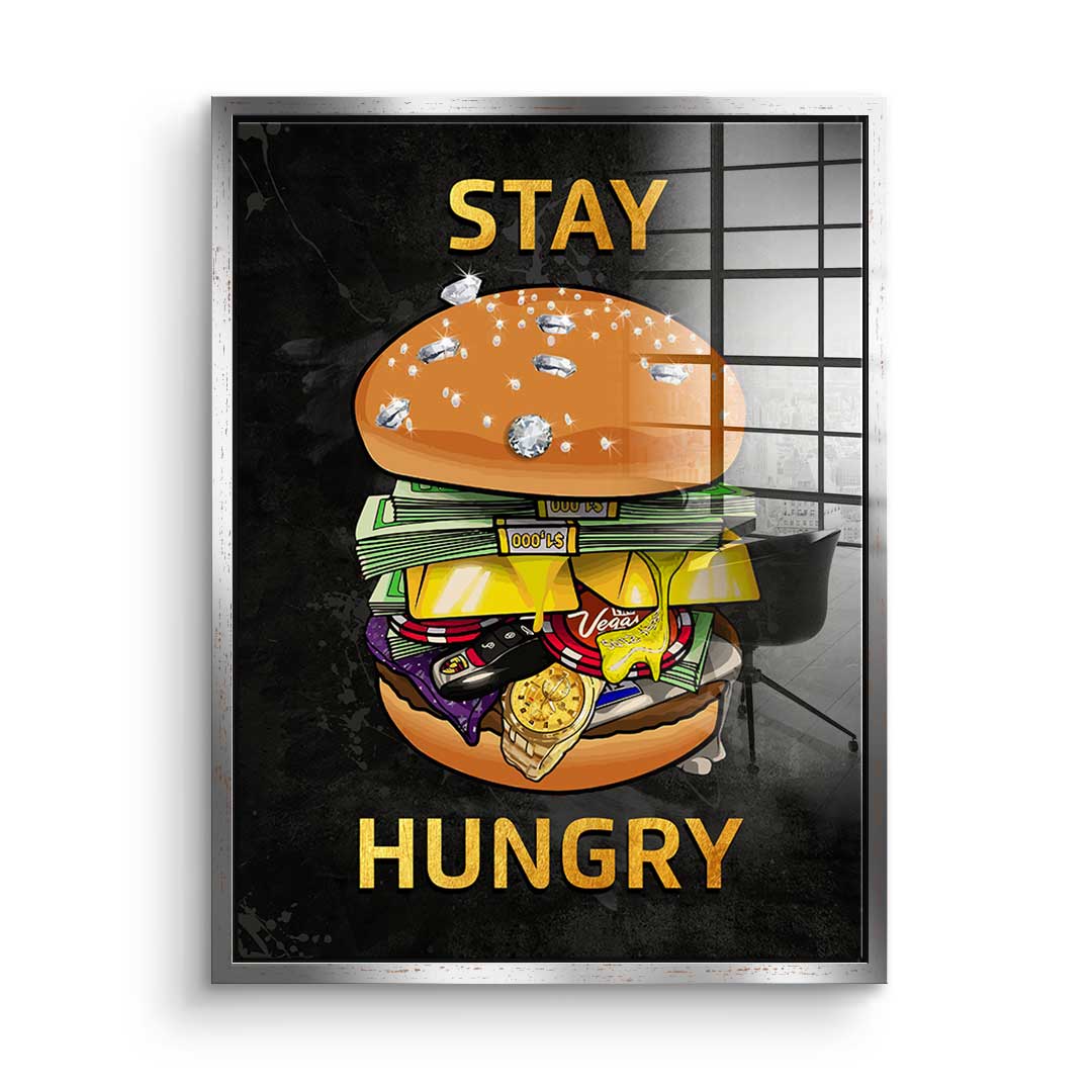 Stay Hungry 1 - acrylic glass