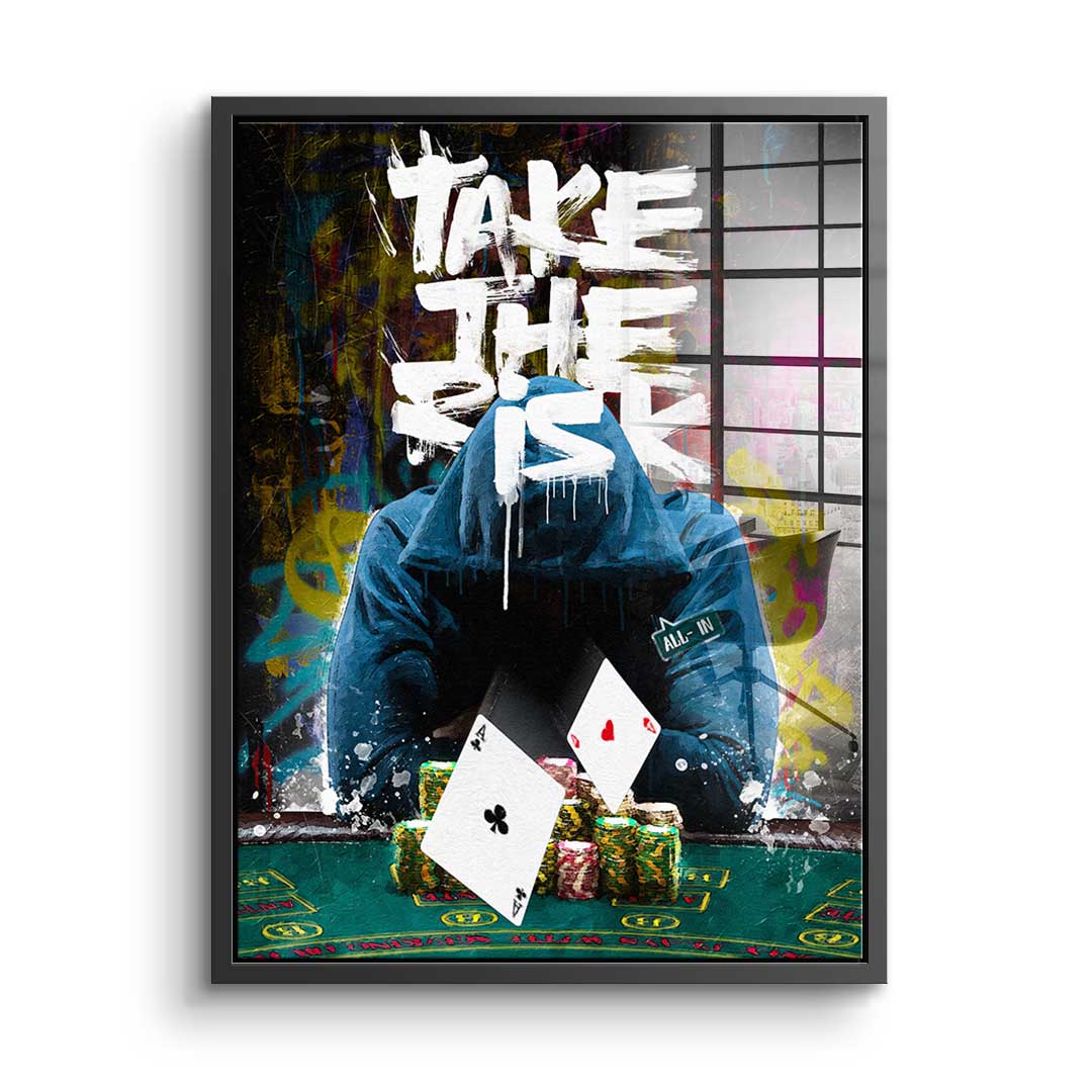 Take The Risk - acrylic glass