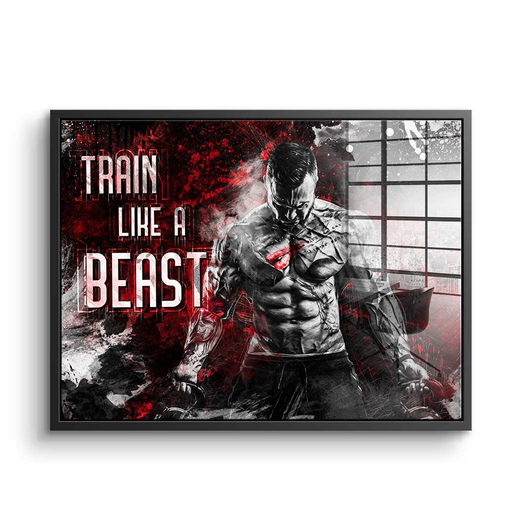 Train Like A Beast - acrylic glass