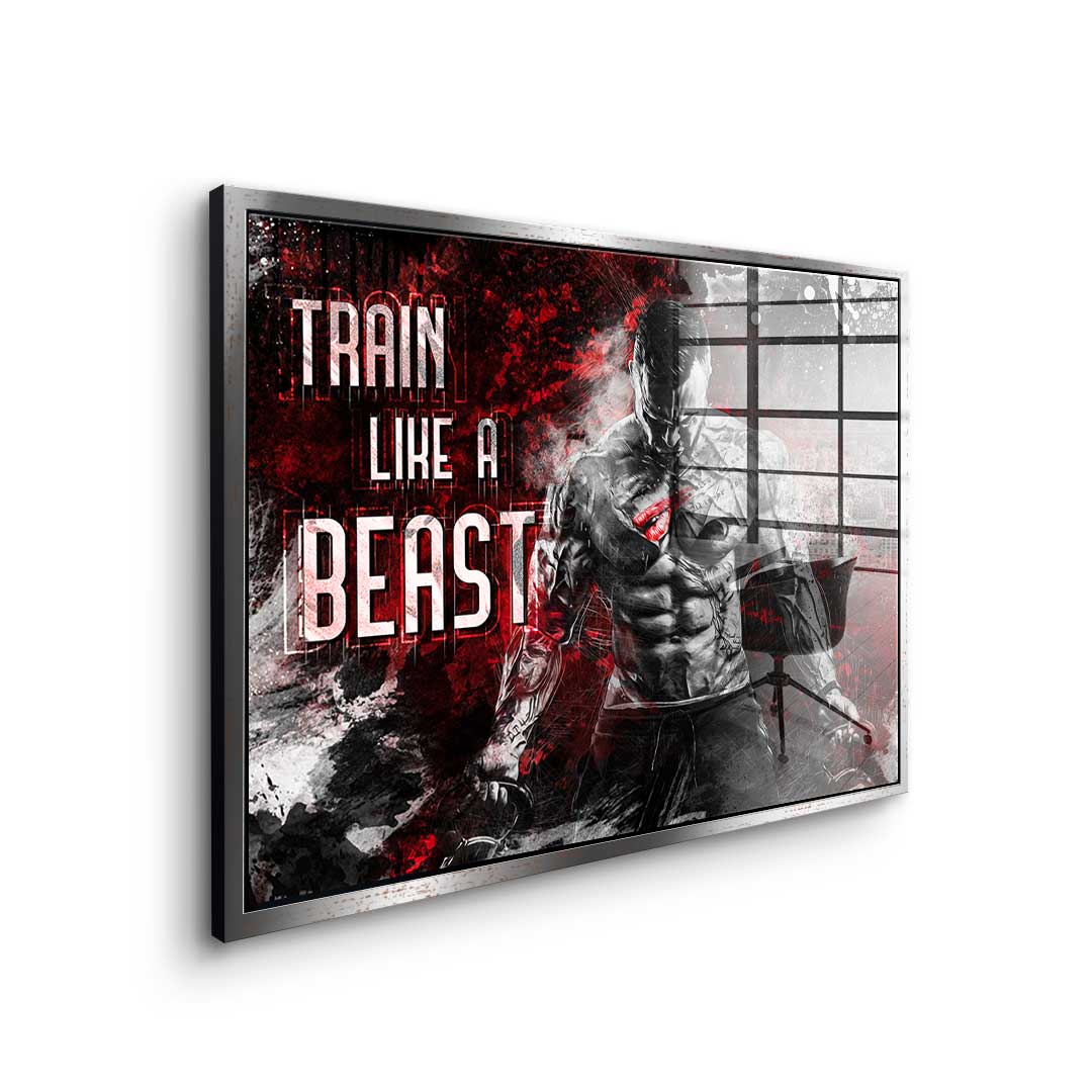 Train Like A Beast - acrylic glass