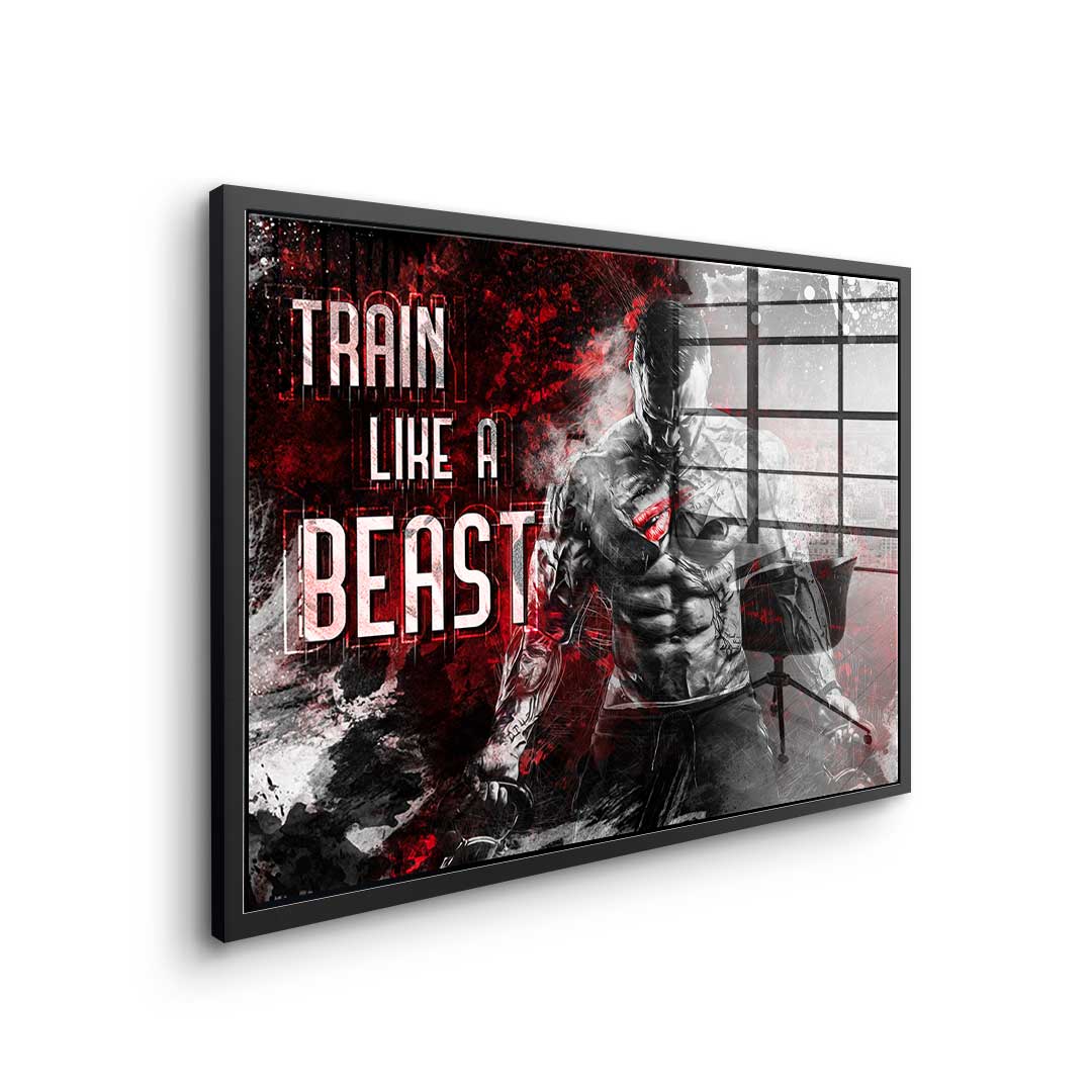 Train Like A Beast - acrylic glass