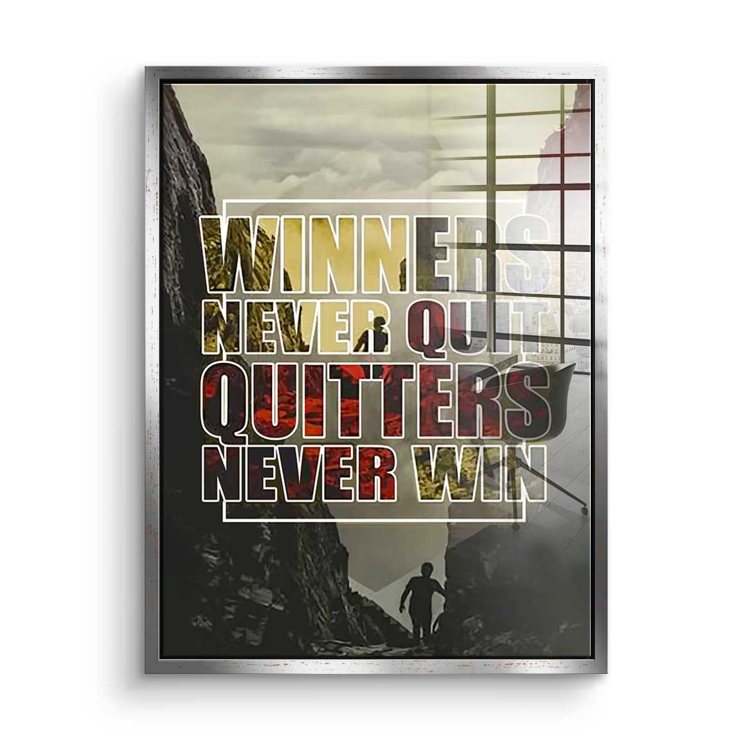 Winners Never Quit - acrylic glass