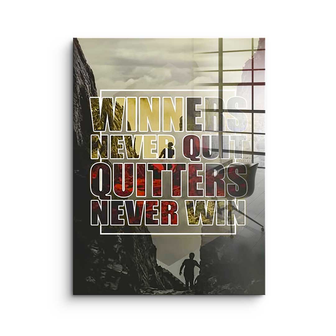 Winners Never Quit - acrylic glass