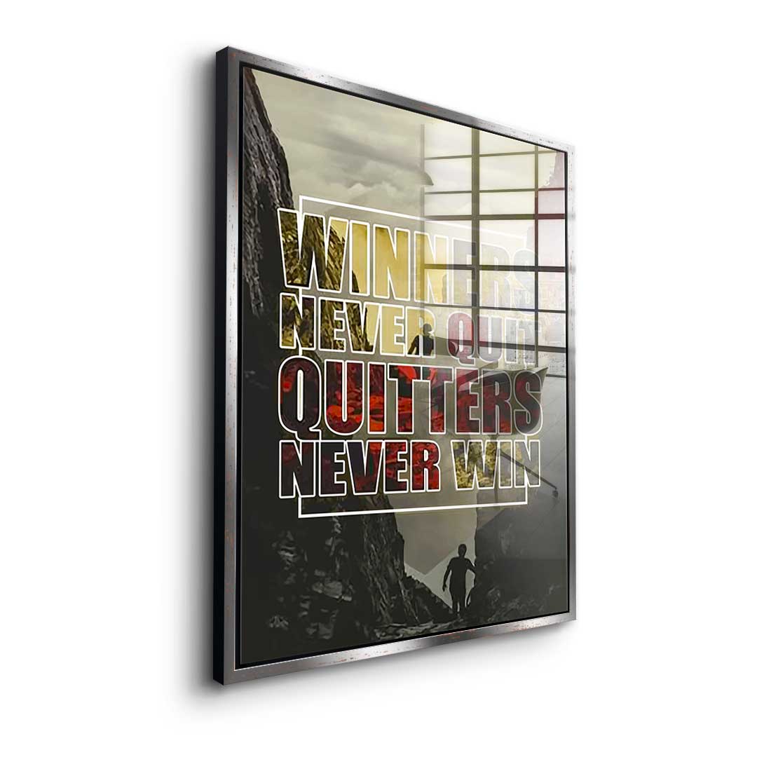 Winners Never Quit - acrylic glass