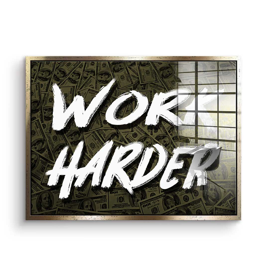 Work Harder X Money - acrylic glass