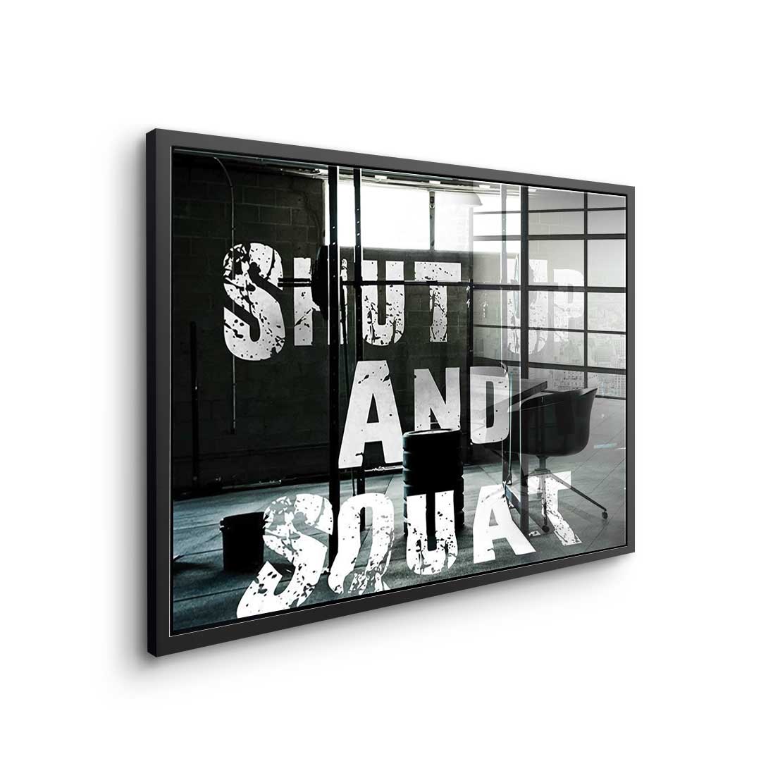 Shut Up And Squat - acrylic glass