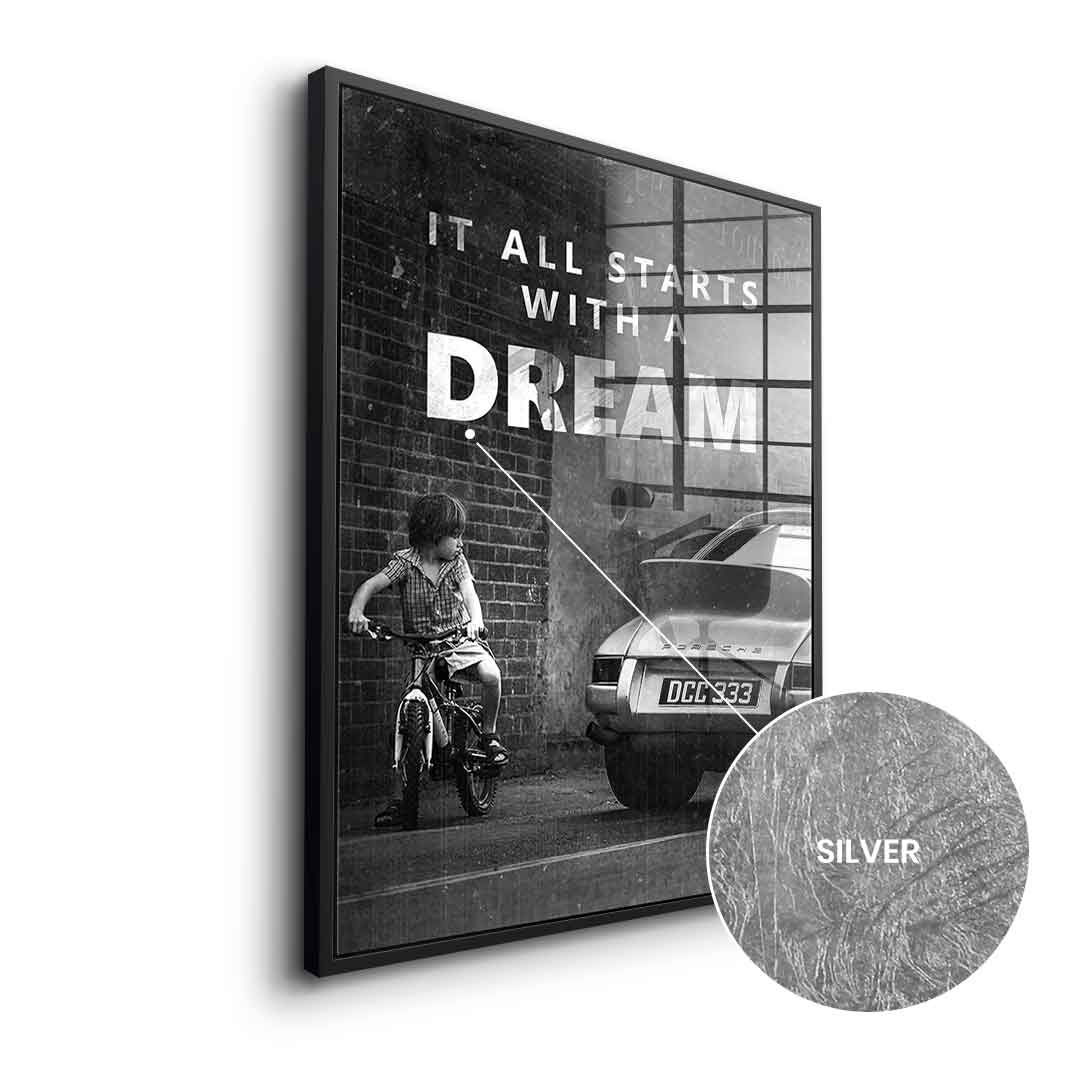 It all starts with a dream - silver leaf