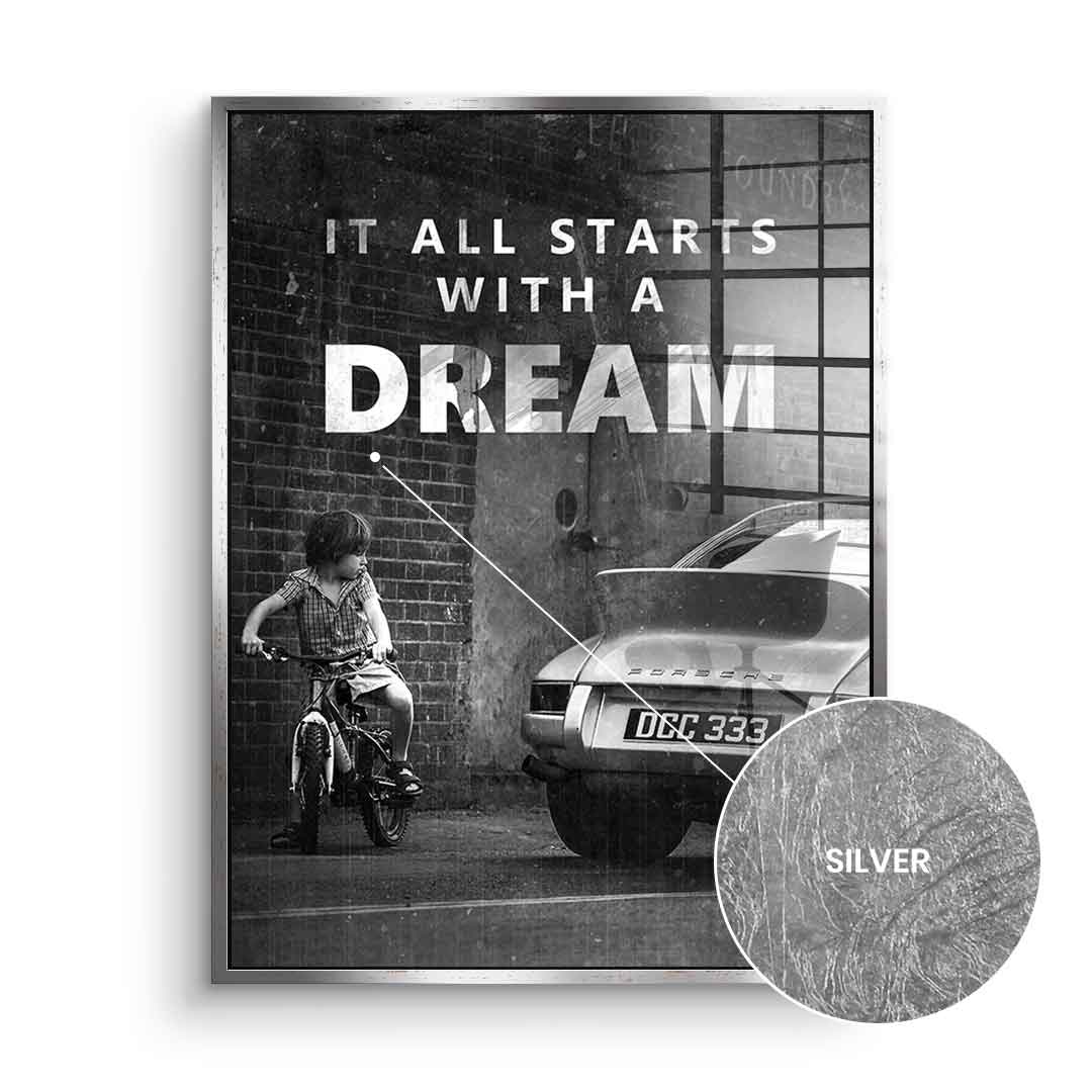 It all starts with a dream - silver leaf