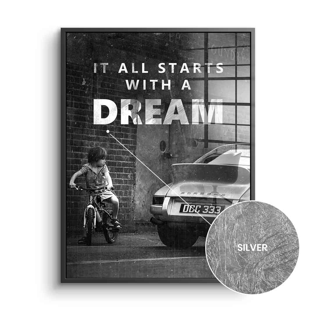 It all starts with a dream - silver leaf