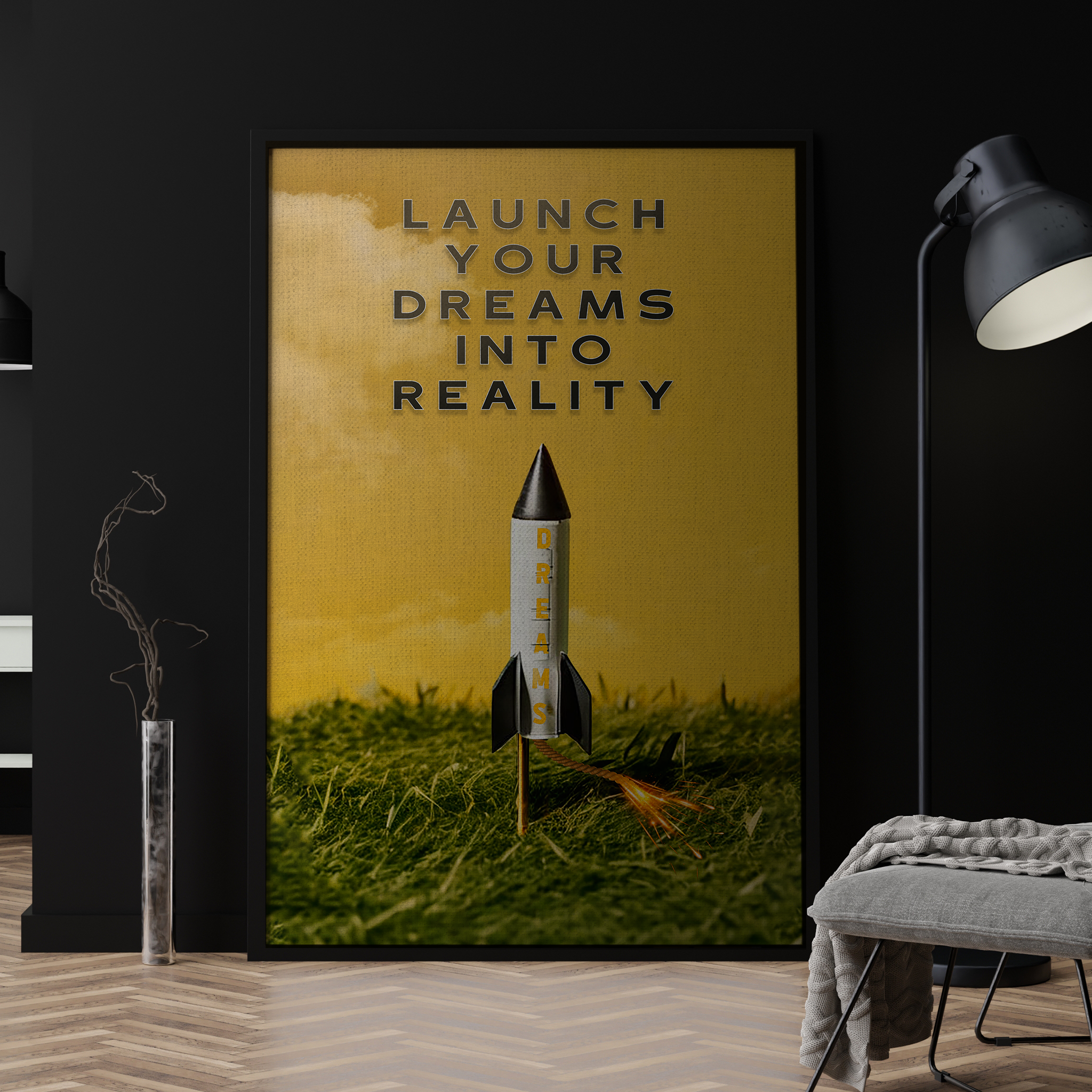 LAUNCH YOUR DREAMS INTO REALITY