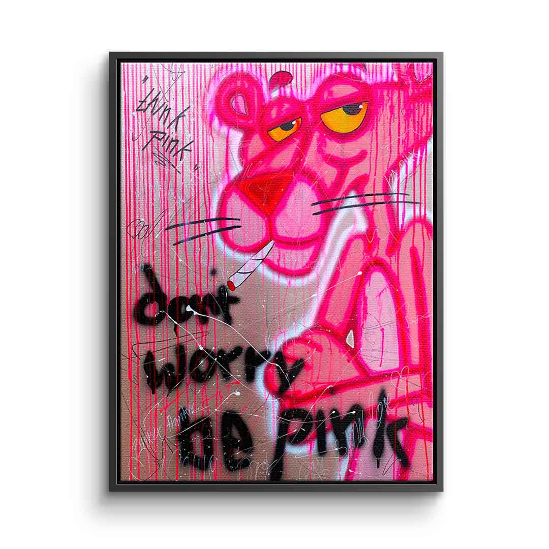 Don't Worry Be Pink