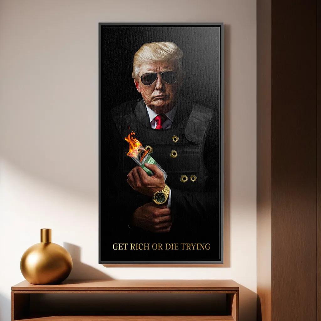 Get Rich or Die Trying #Trump