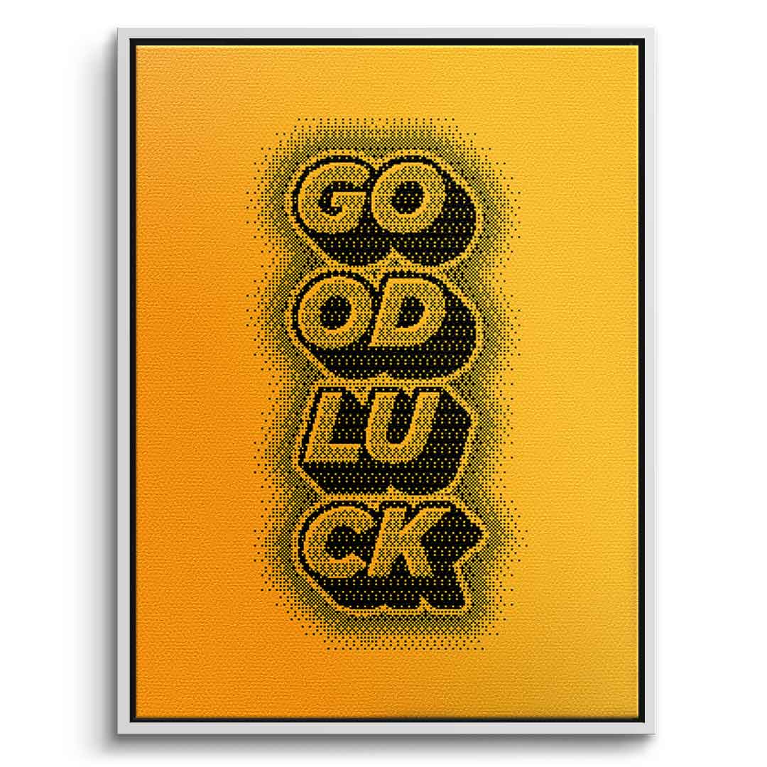 good luck