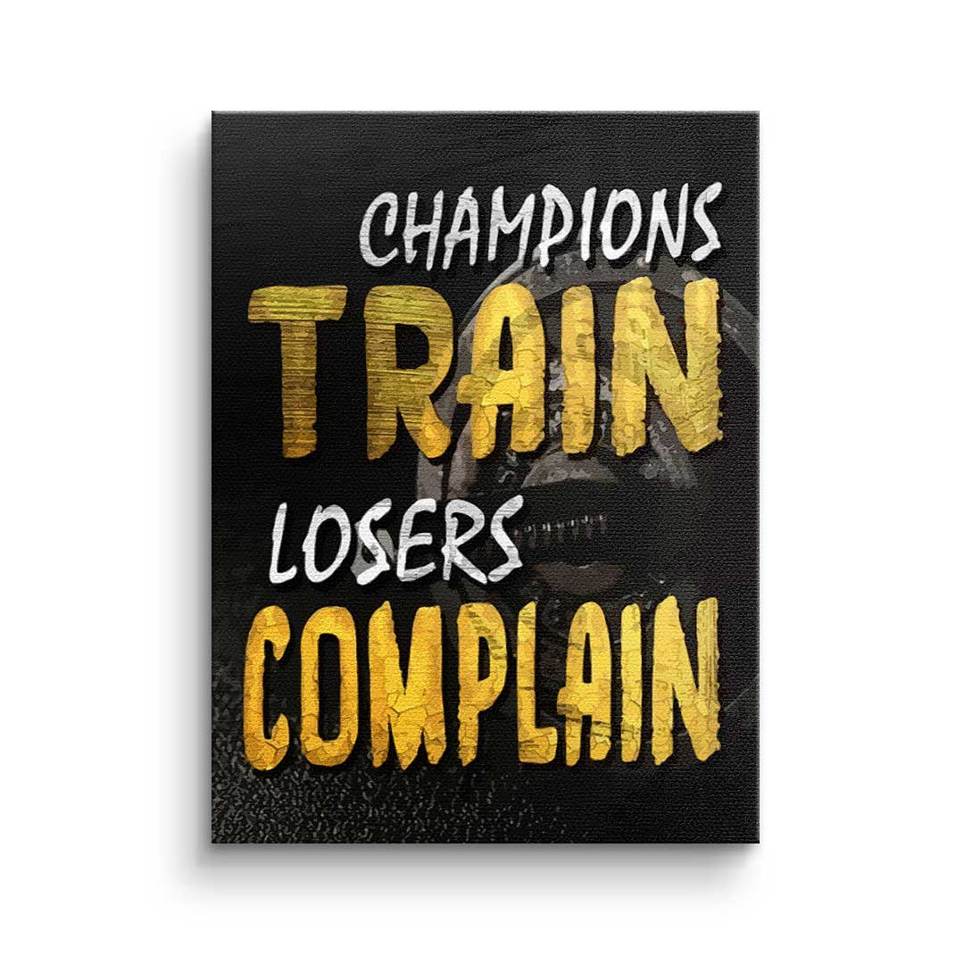 Champions Train Losers Complain