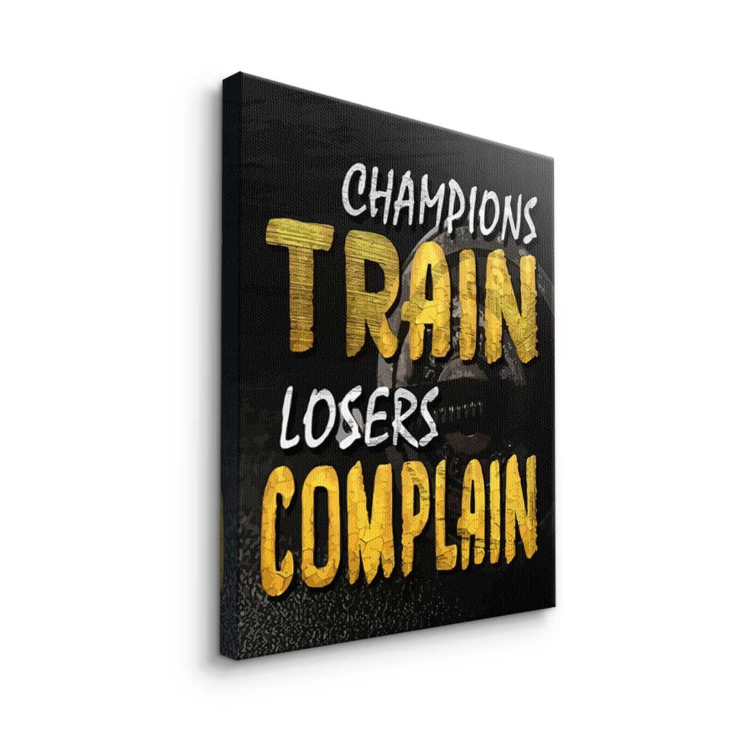 Champions Train Losers Complain