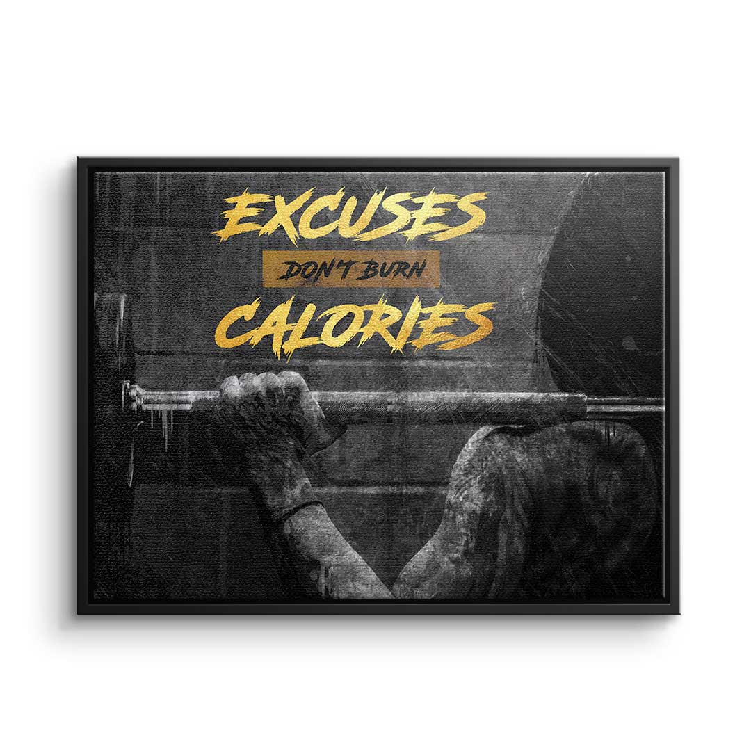 Excuses Don't Burn Calories